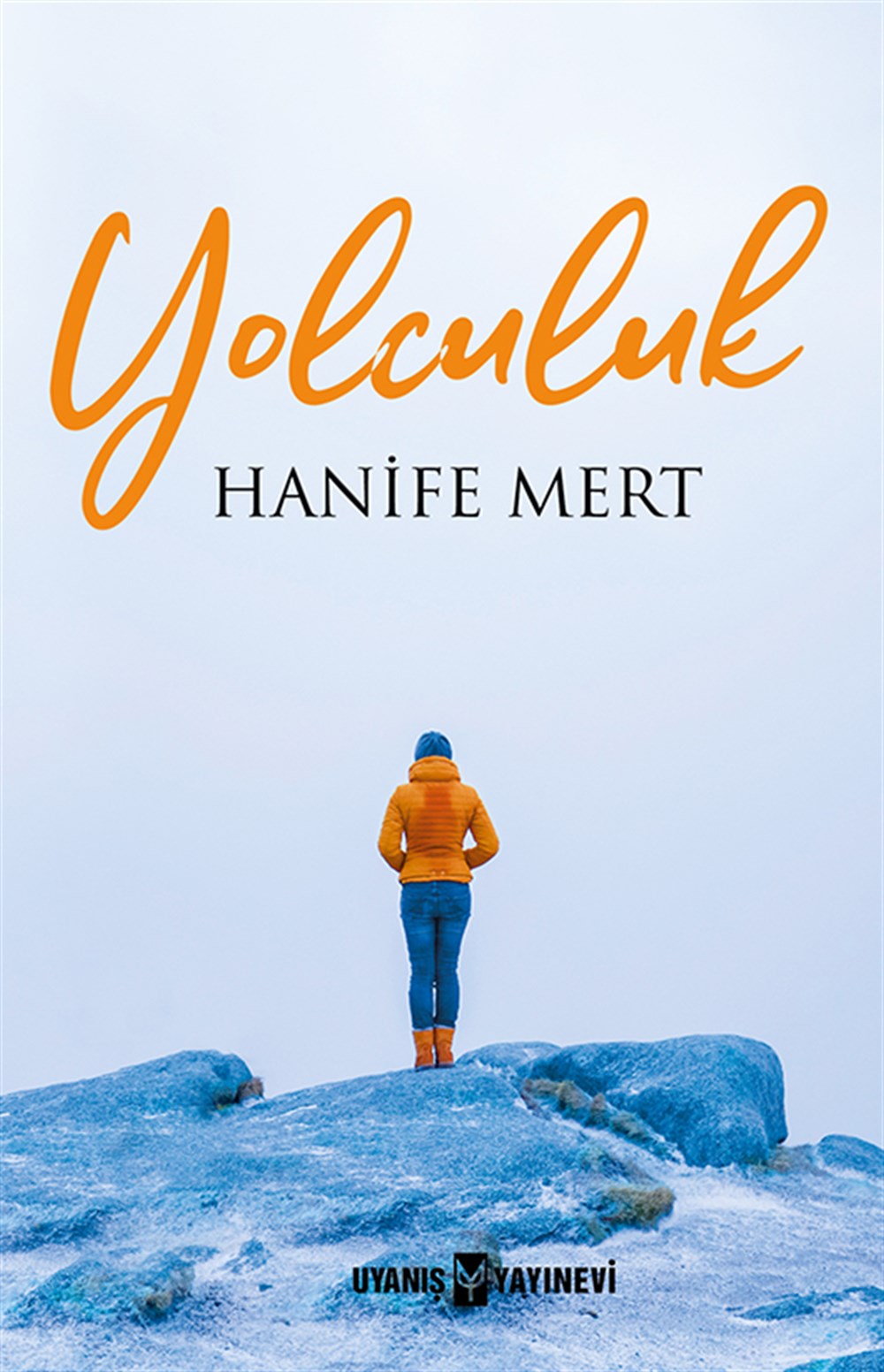 Yolculuk , Hanife Mert , Uyanış Yayınevi , 9786257175500 ,