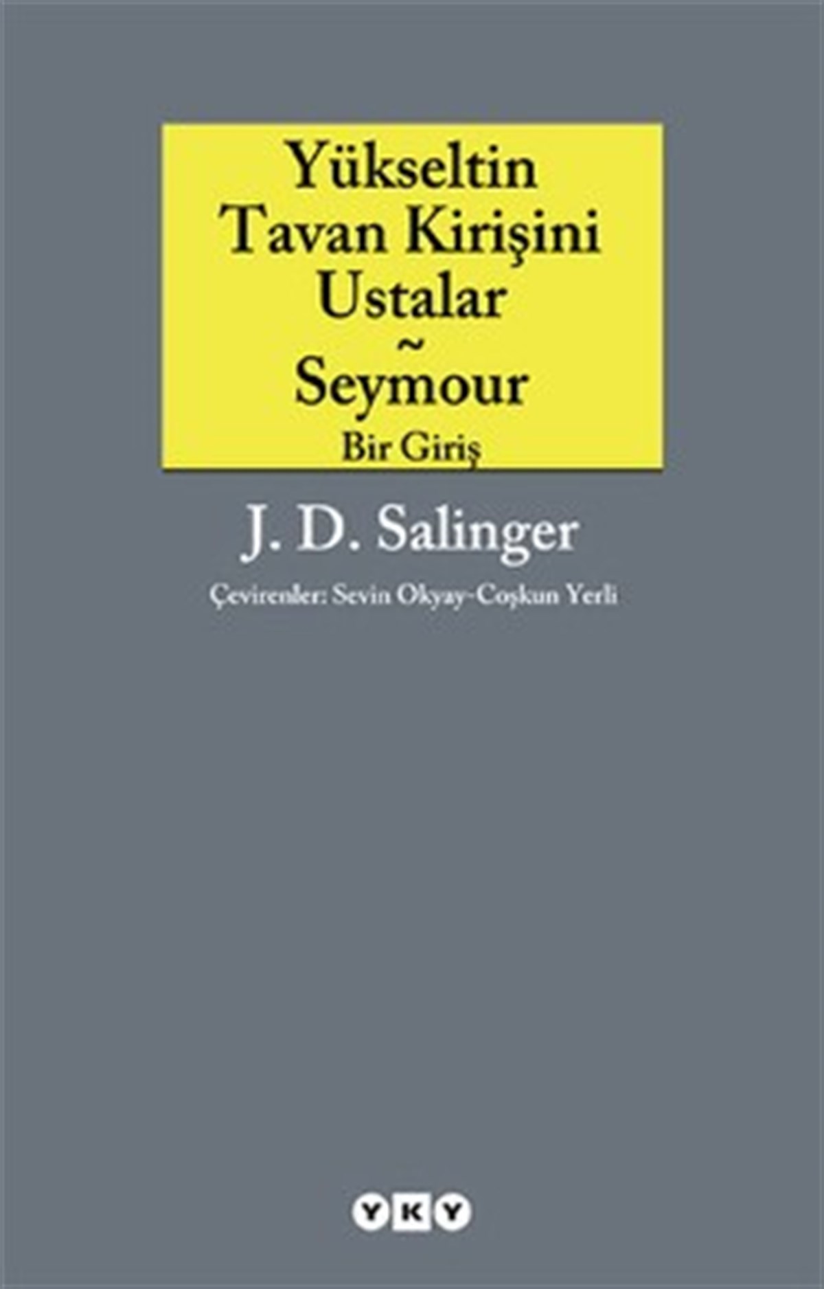 Yükseltin Tavan Kirişini Ustalar - Seymour Bir Giriş