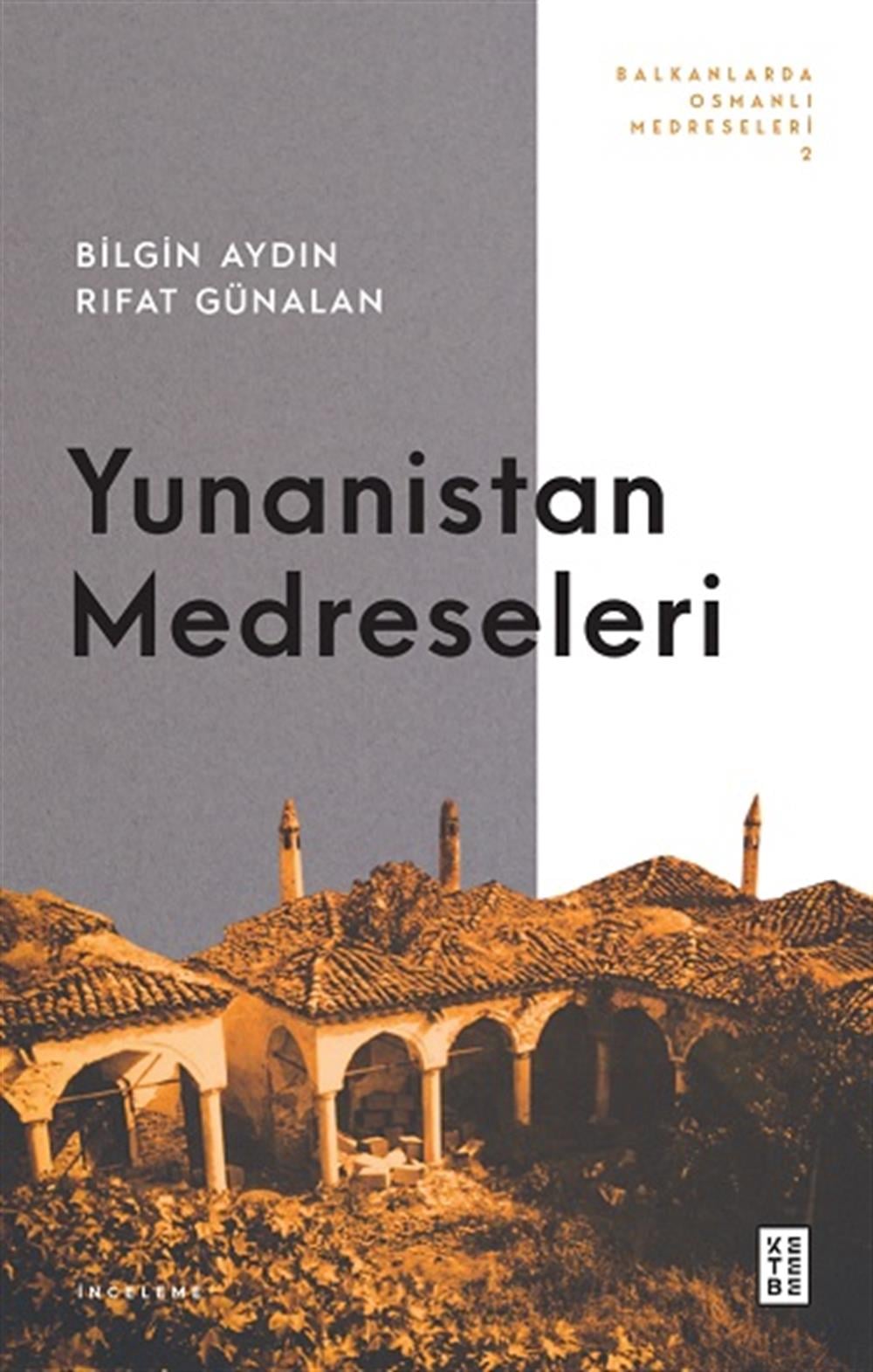 Yunanistan Medreseleri -  Balkanlarda Osmanlı Medreseleri 2