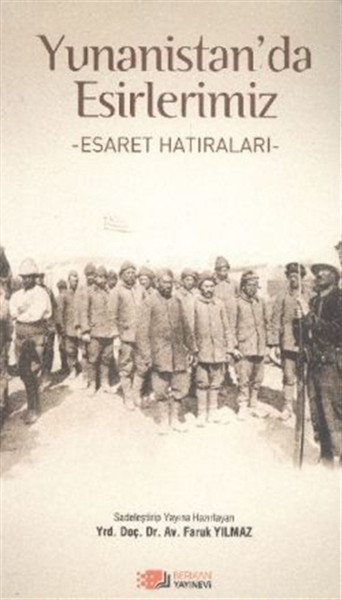 Yunanistan’da Esirlerimiz