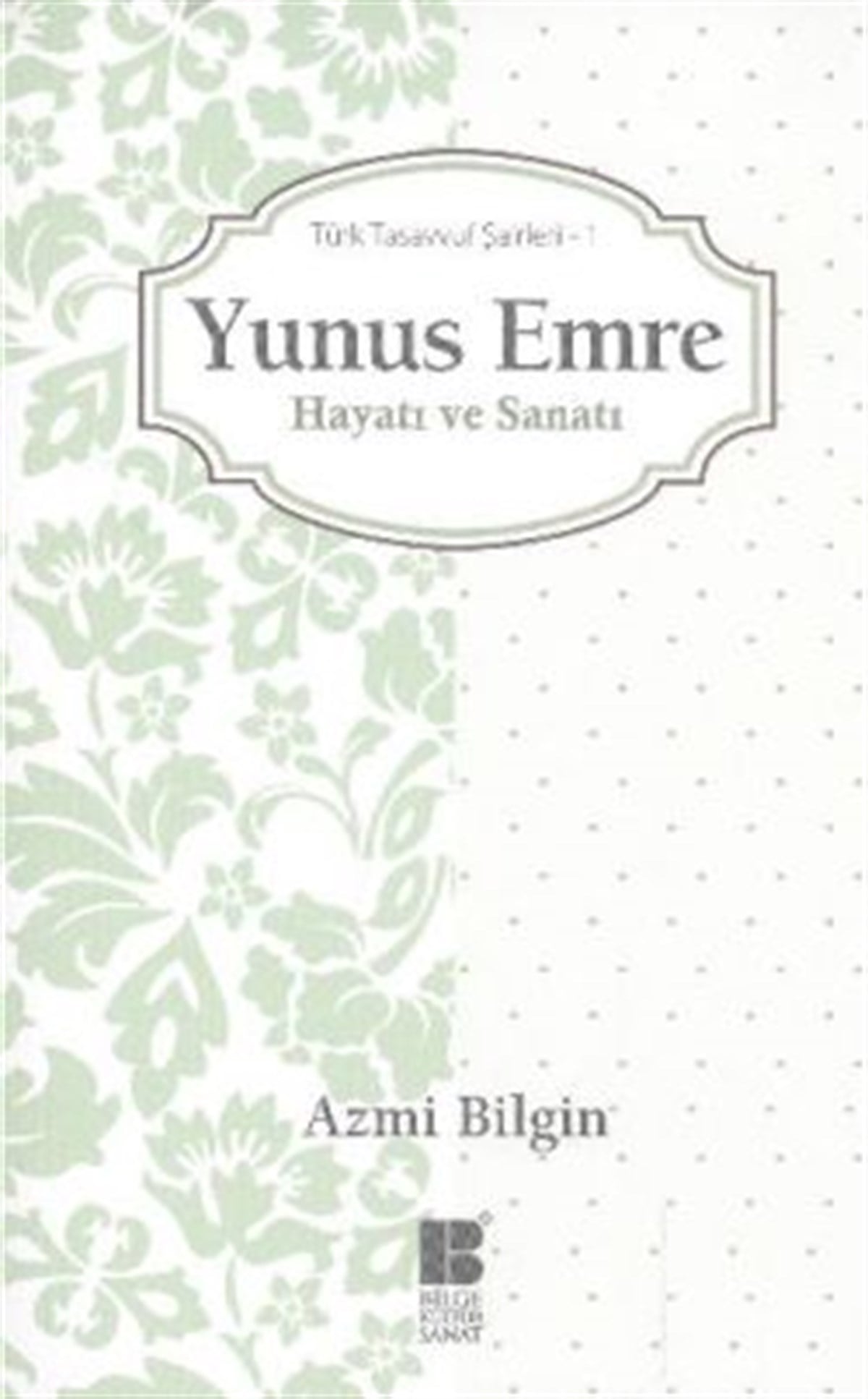 Yunus Emre Hayatı ve Sanatı