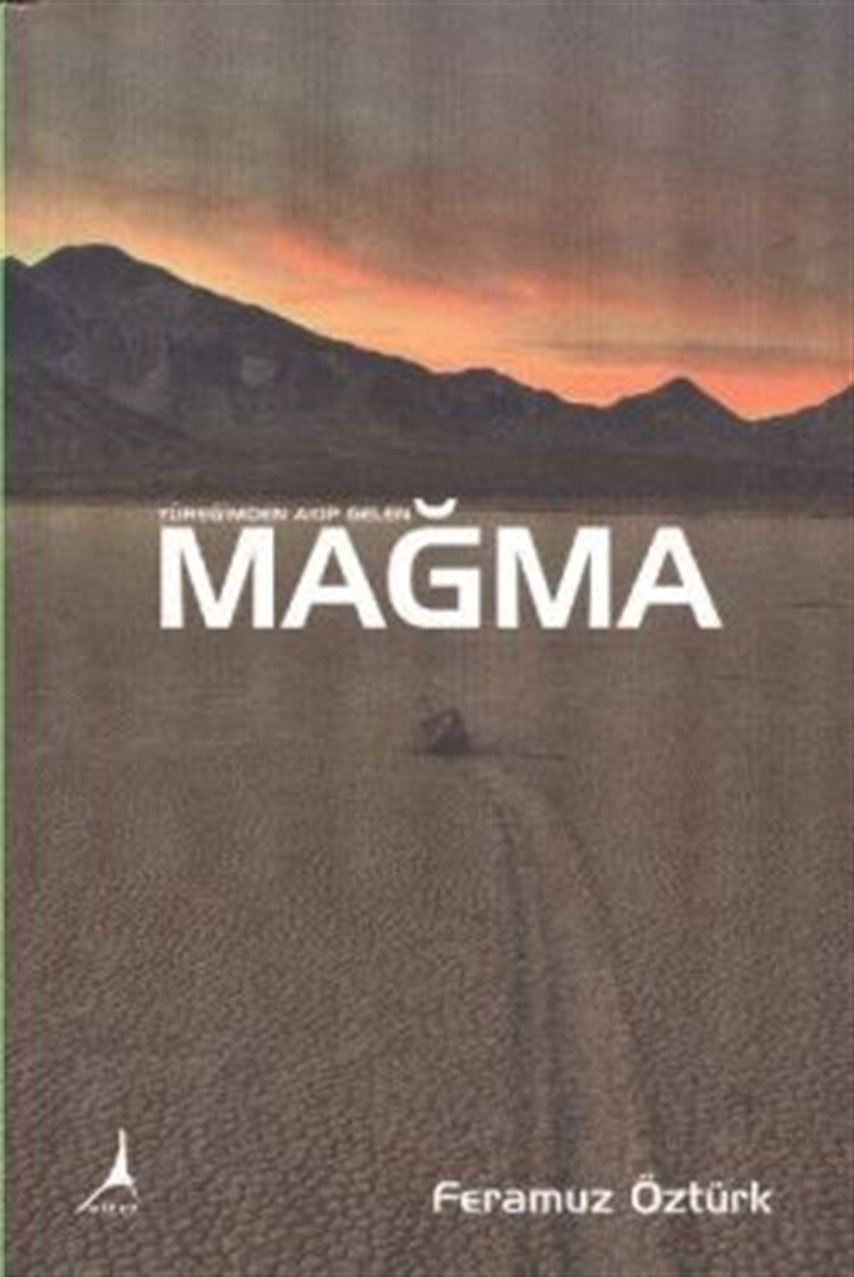 Yüreğimden Akıp Gelen Mağma