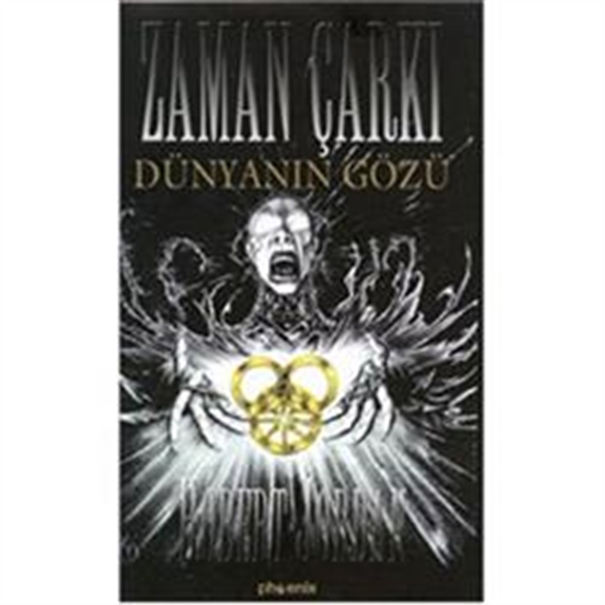 Zaman Çarkı 1. Kitap Dünyanın Gözü