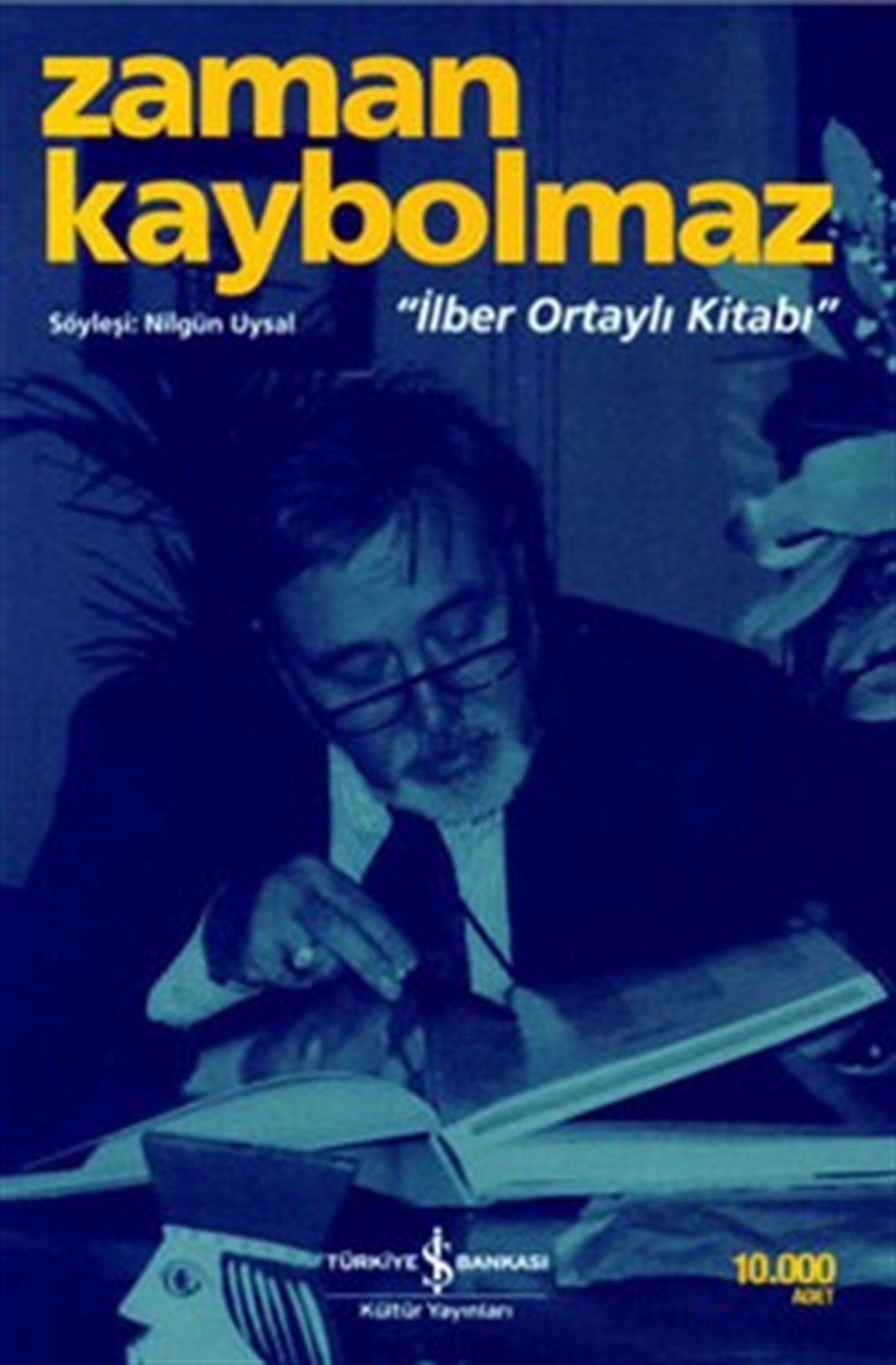 Zaman Kaybolmaz - İlber Ortaylı Kitabı