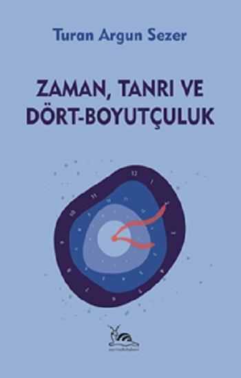 Zaman,Tanrı ve Dört-Boyutçuluk