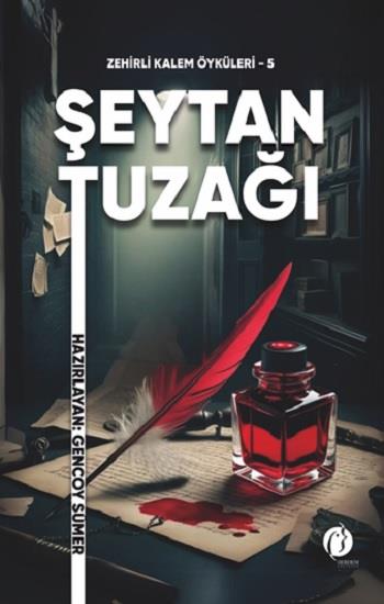Zehirli Kalem Öyküleri -5 Şeytan Tuzağı