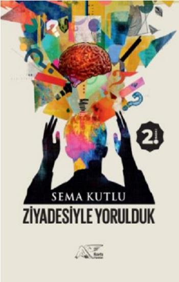 Ziyadesiyle Yorulduk