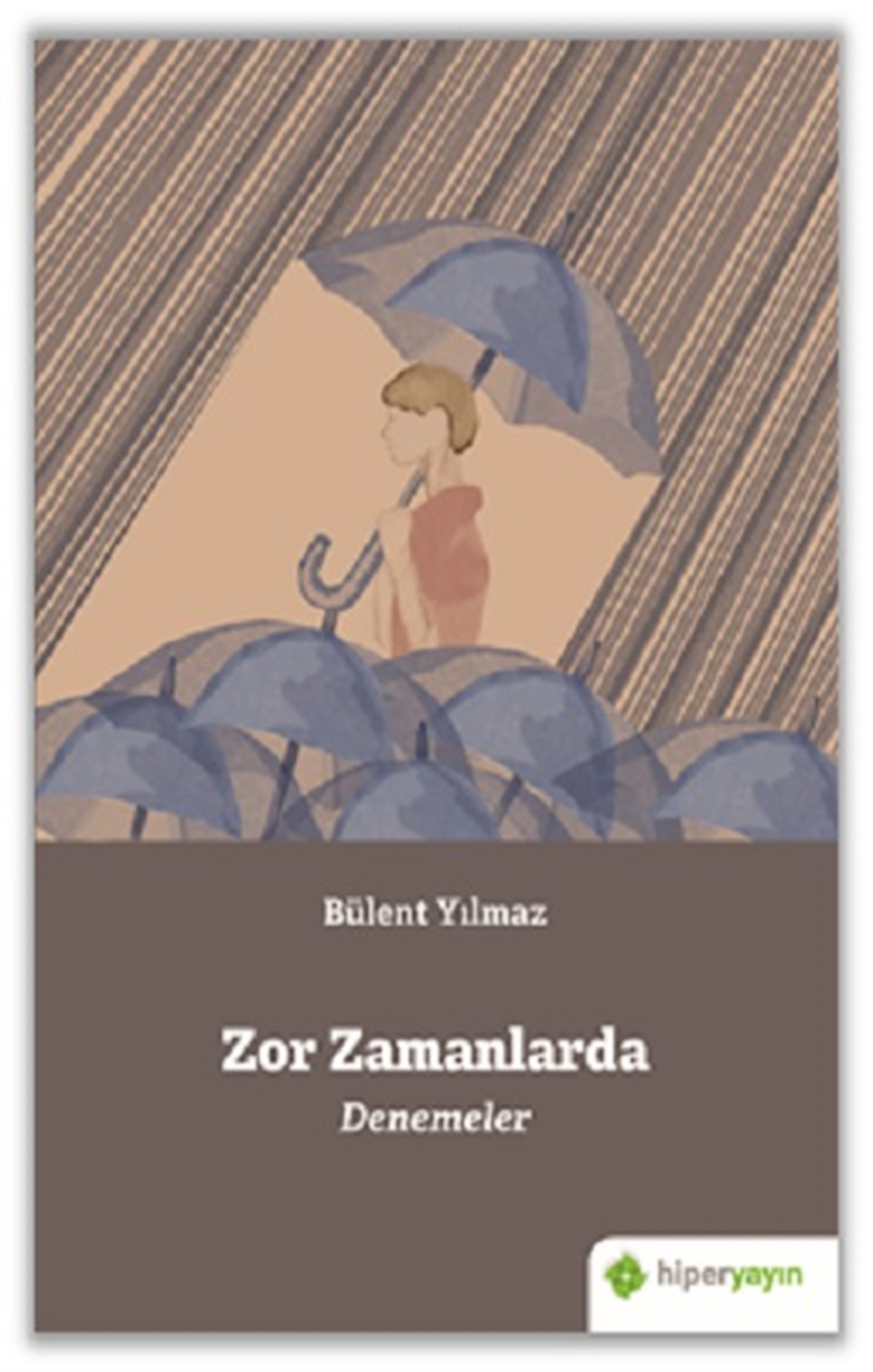 Zor Zamanlarda Denemeler