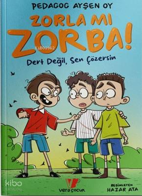 Zorla mı Zorba!