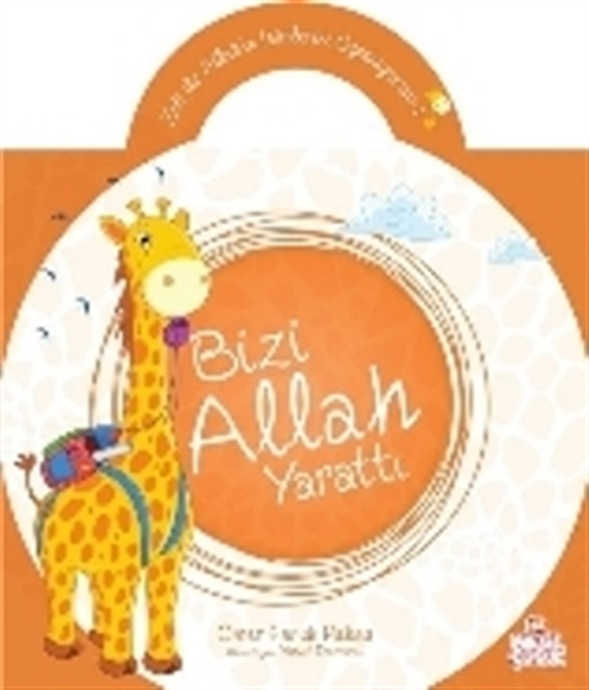 Zufi ile Allah’ın İsimlerini Öğreniyorum 1: Bizi Allah Yarattı