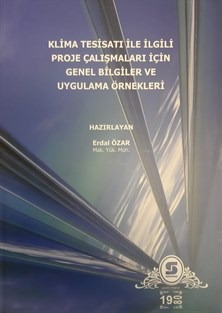 Klima Tesisatı ile İlgili Proje Çalışmaları için Genel Bilgiler ve Uygulama Örnekleri