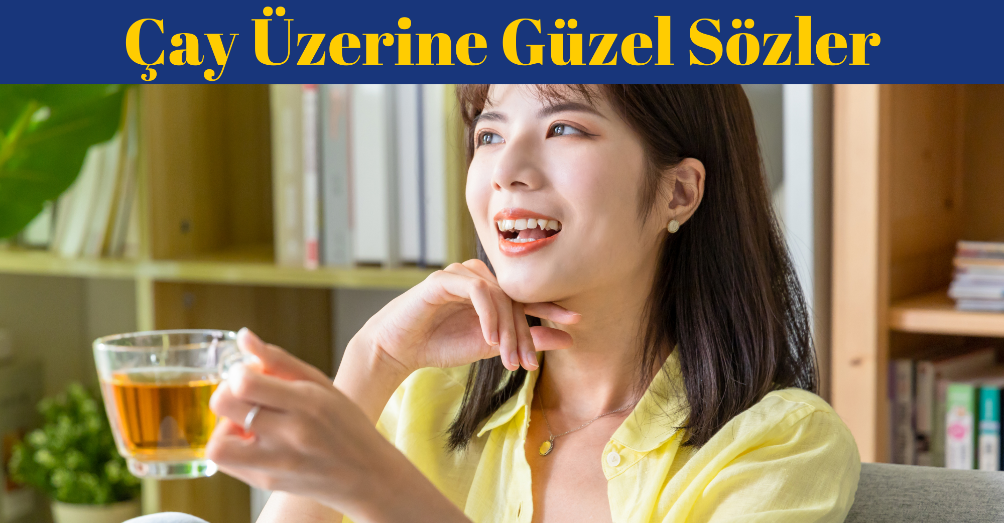 Çay İle İlgili Güzel Sözler