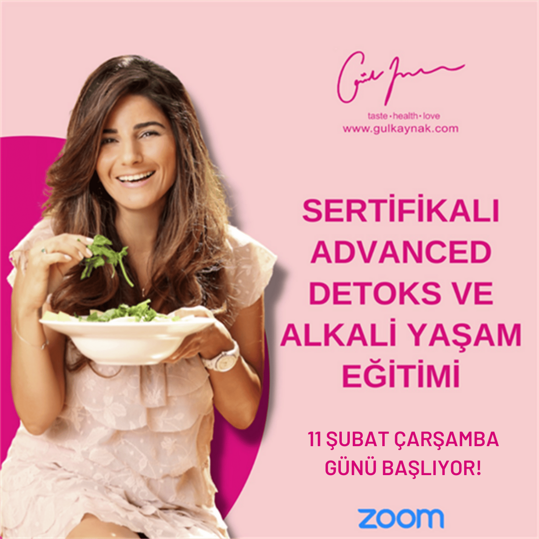 Gül Kaynak ile Sertifikalı Advanced Detoks ve Alkali Yaşam Eğitimi
