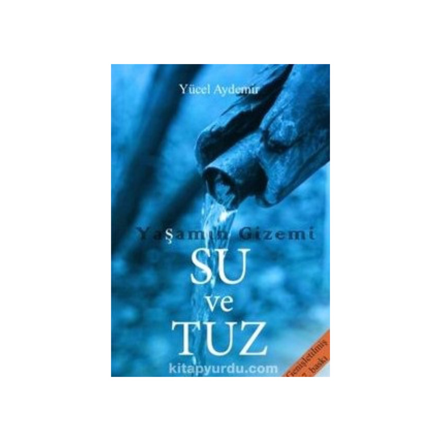 Yaşamın Gizemi Su ve Tuz