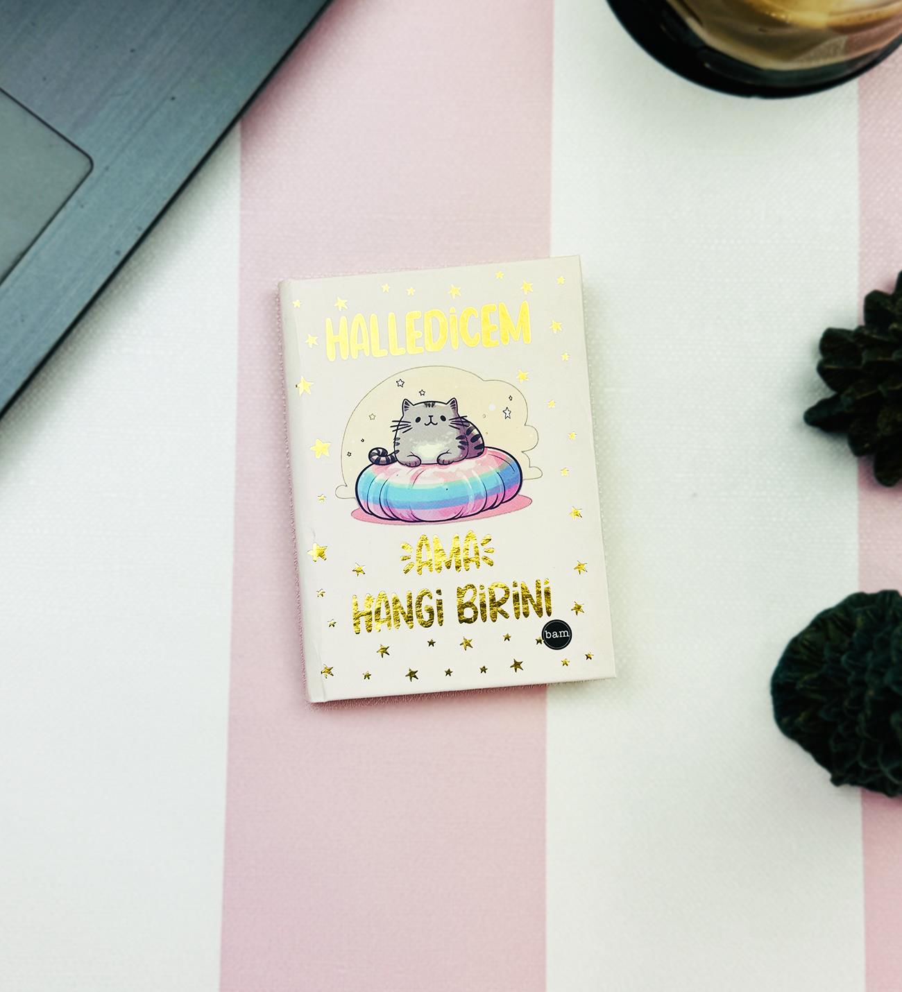 Halledicem Ama Hangi Birini V2 Tasarımlı Sert Kapaklı Mini DeftergiftmodaBam-1228