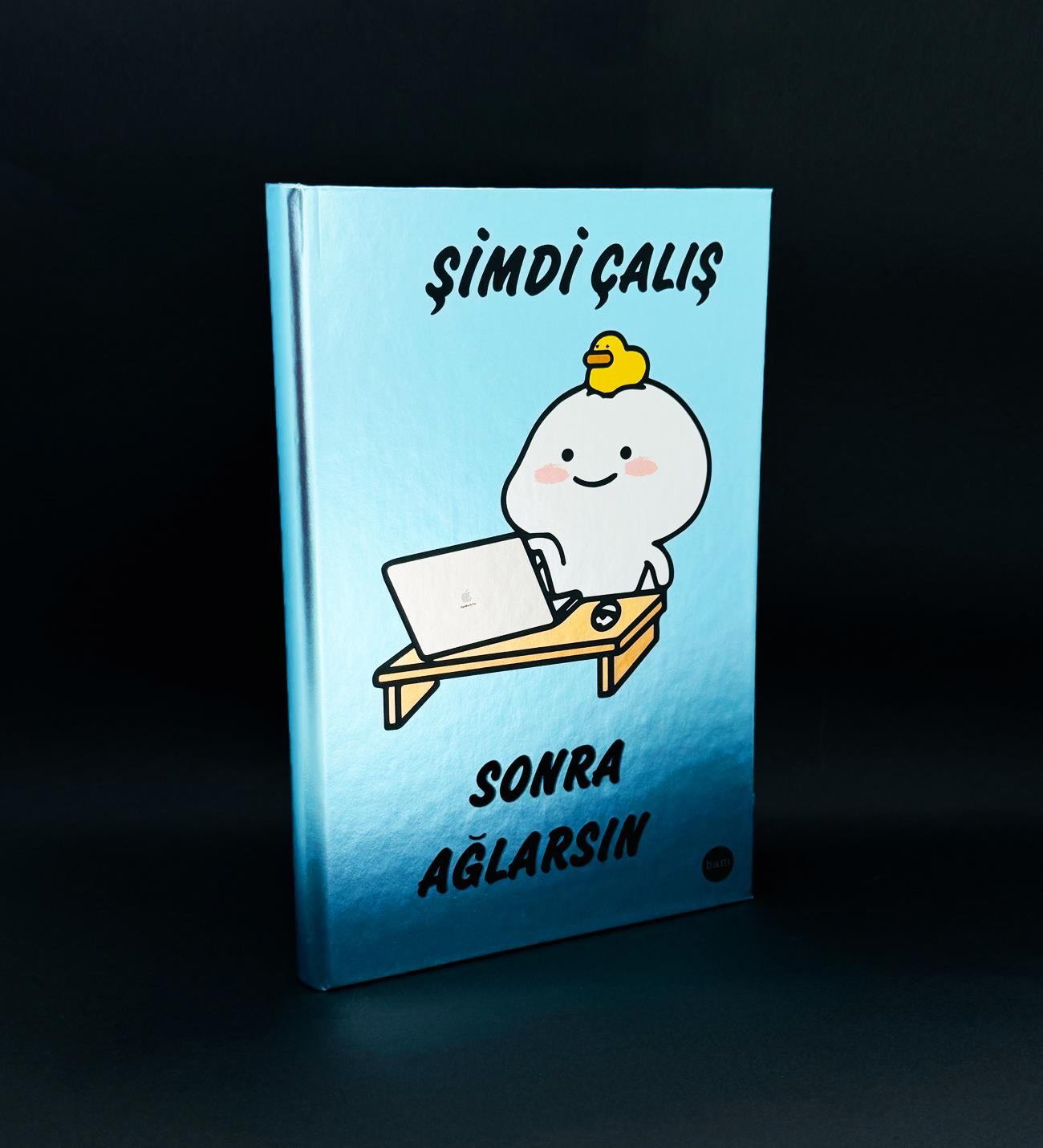 Şimdi Çalış Sonra Ağlarsın Tasarımlı Metal Kapaklı Lastikli DeftergiftmodaBAM-1194	