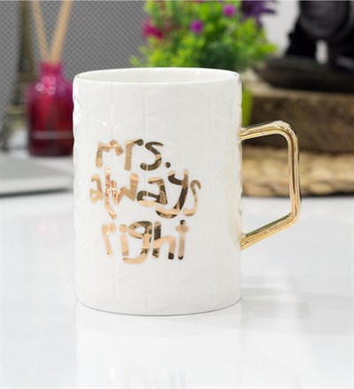 Mrs. Always Right Tasarımlı Porselen Kupa