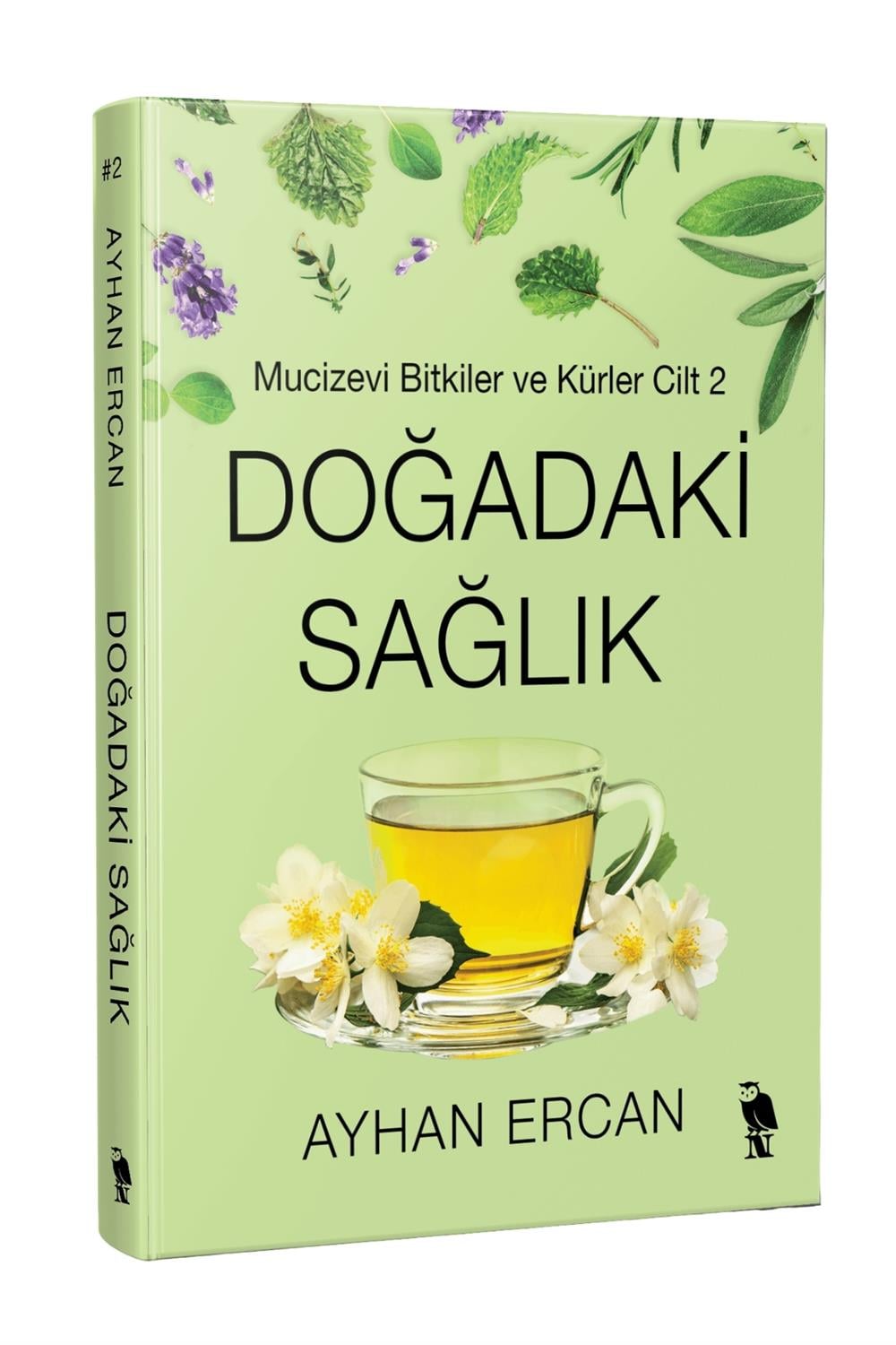 Doğadaki Sağlık - Mucizevi Bitkiler ve Kürler Cilt 2
