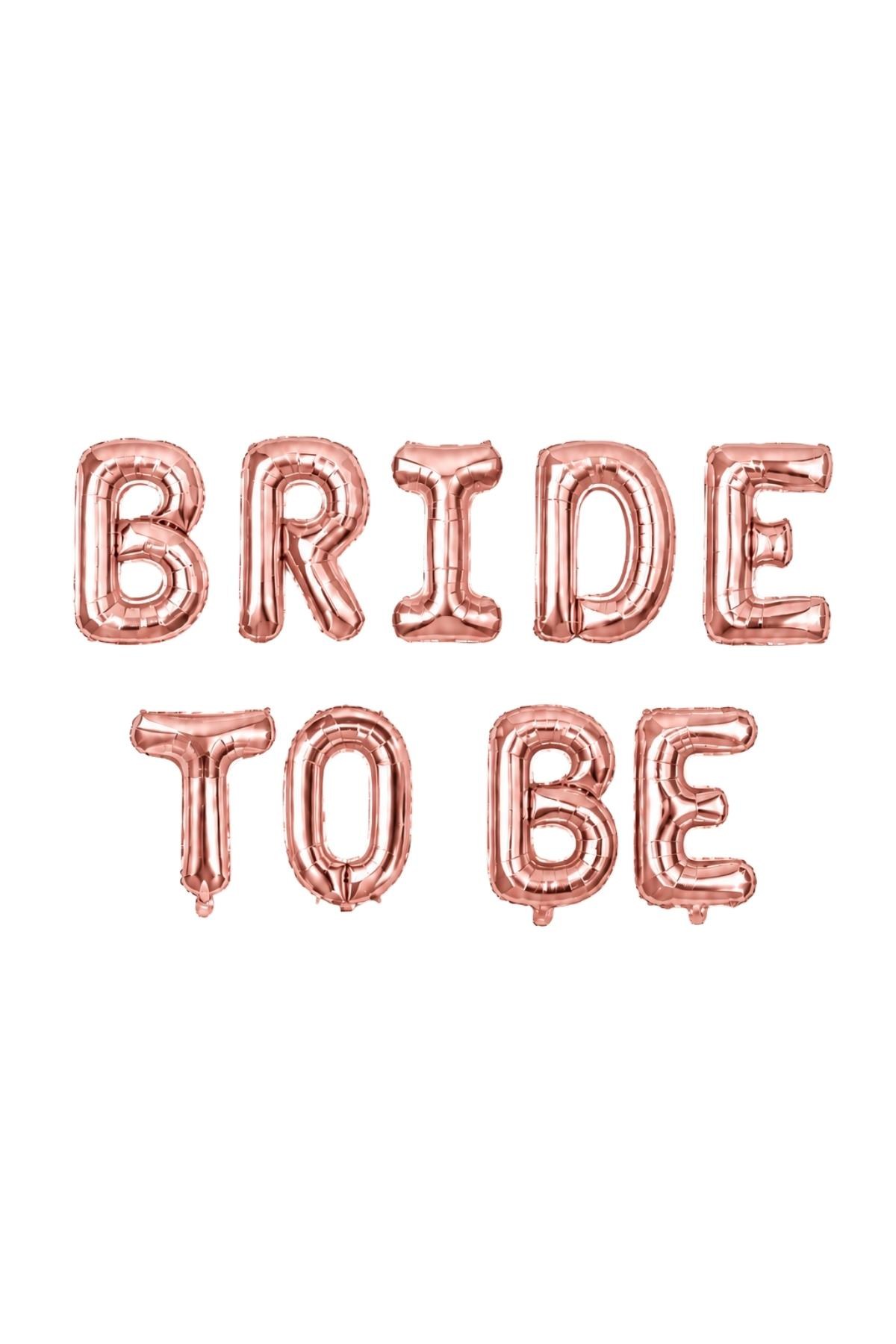 Bride To Be 16 inç 40 Cm Rose Gold Renk Folyo Balon Seti, Bride To Be Parti Kutlama