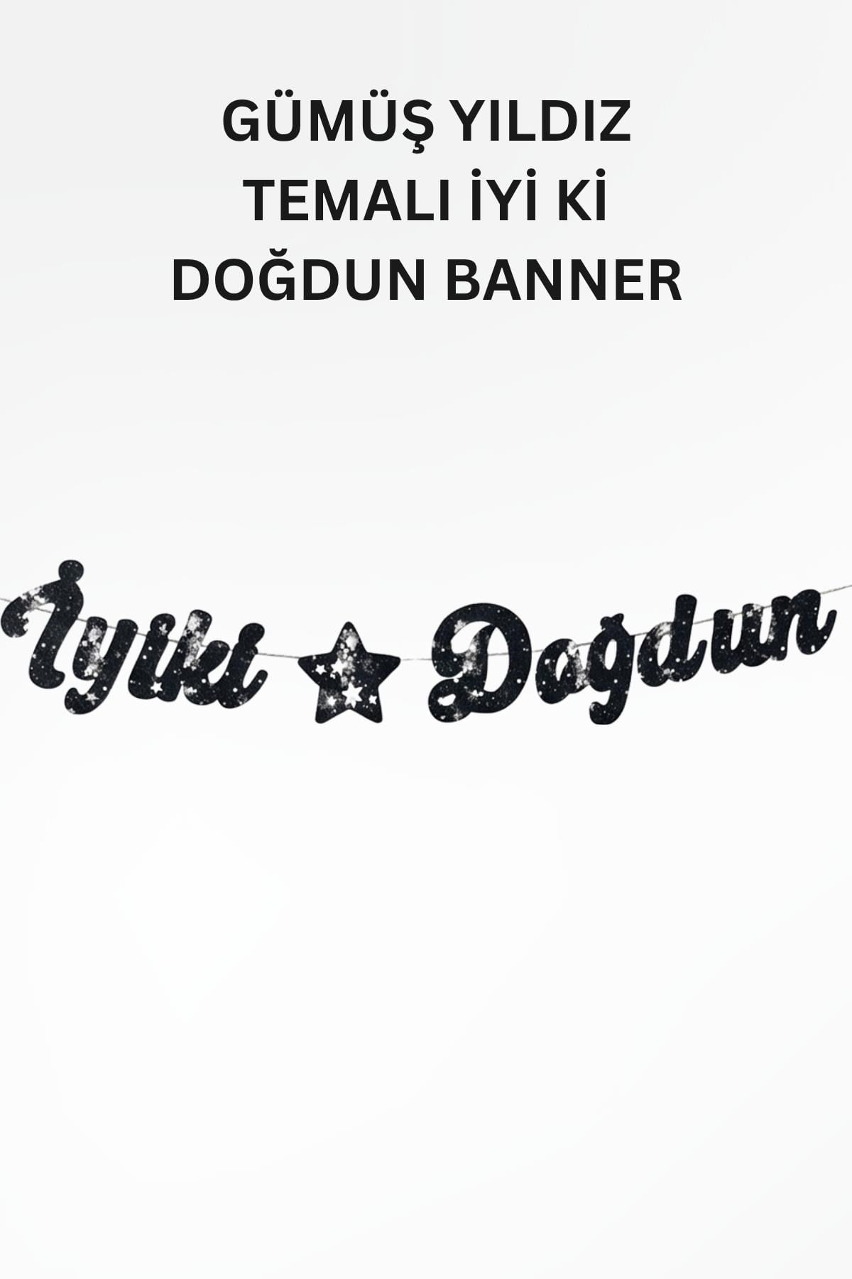 Gümüş Yıldız Temalı Doğum Günü Parti Seti – İyi Ki Doğdun Banner, Tavan Sarkıt, Gözlük, Pasta Süsü ve Mısır Kutusu