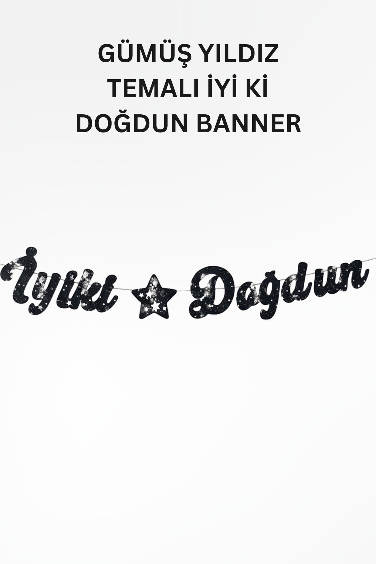 Gümüş Yıldız Temalı Doğum Günü Parti Seti – İyi Ki Doğdun Banner, Tavan Sarkıt, Gözlük, Pasta Süsü ve Mısır Kutusu
