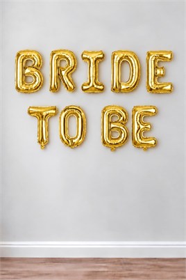 Bride To Be 16 inç 40 Cm Gold Renk Folyo Balon Seti, Bride To Be Parti Kutlama
