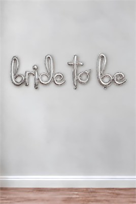 Bride To Be El Yazılı Gümüş Folyo Balon 