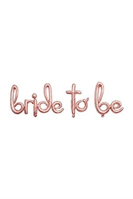 Bride To Be El Yazılı Rose Gold Folyo Balon 