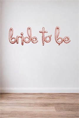 Bride To Be El Yazılı Rose Gold Folyo Balon 
