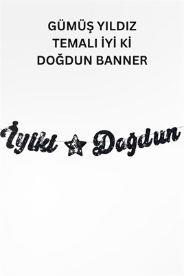 Gümüş Yıldız Temalı Doğum Günü Parti Seti – İyi Ki Doğdun Banner, Tavan Sarkıt, Gözlük, Pasta Süsü ve Mısır Kutusu