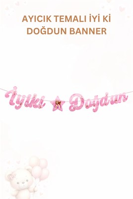 Pembe Ayıcık Temalı Doğum Günü Parti Seti – Banner, Tavan Süsü, Gözlük, Pasta Figürü ve Mısır Kutusu Seti