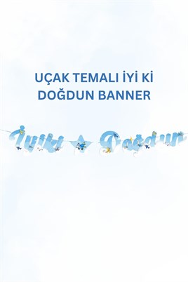 Uçak Temalı Doğum Günü Parti Seti – İyi Ki Doğdun Banner, Tavan Sarkıt, Gözlük, Pasta Süsü ve Mısır Kutusu