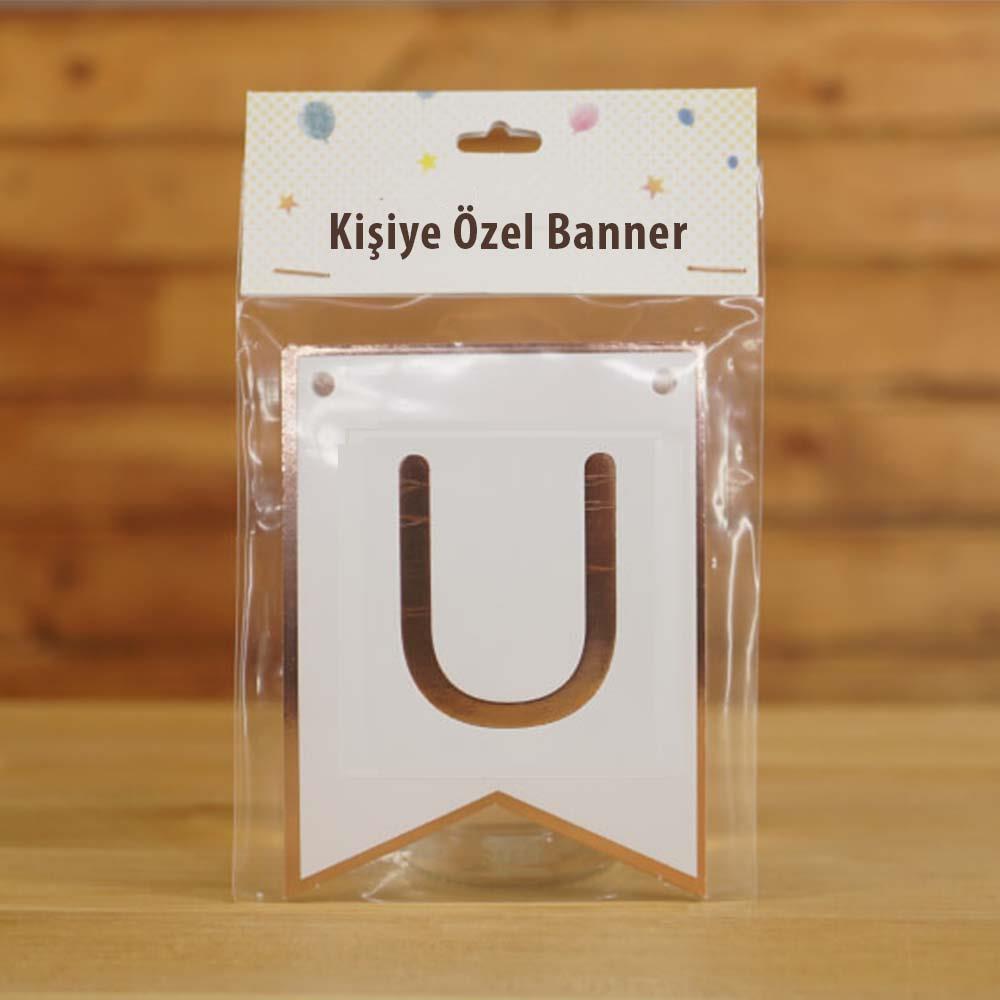 U Harfli Beyaz Zemin Rose Gold Kişiye Özel Banner Kart