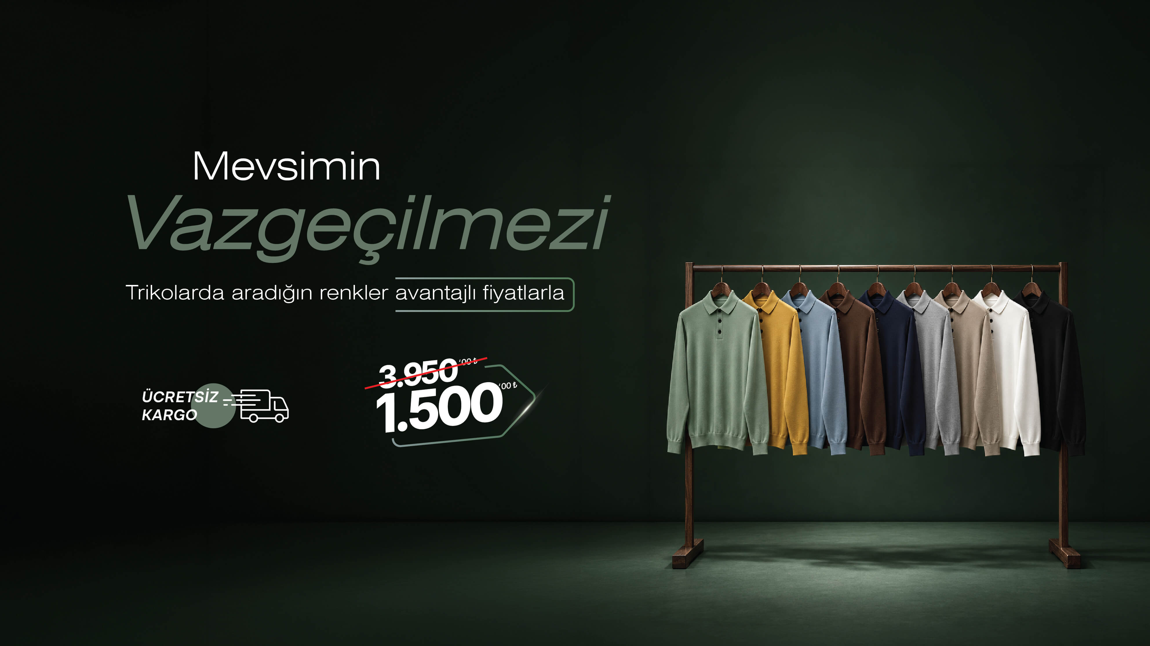 Trikolarda Aradığın Renkler Avantajlı Fiyatlara