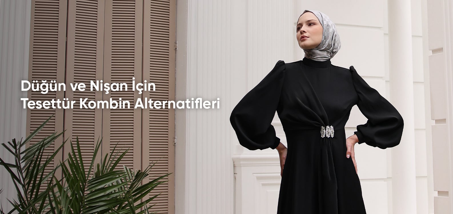 Düğün ve Nişan İçin Tesettür Kombin Alternatifleri