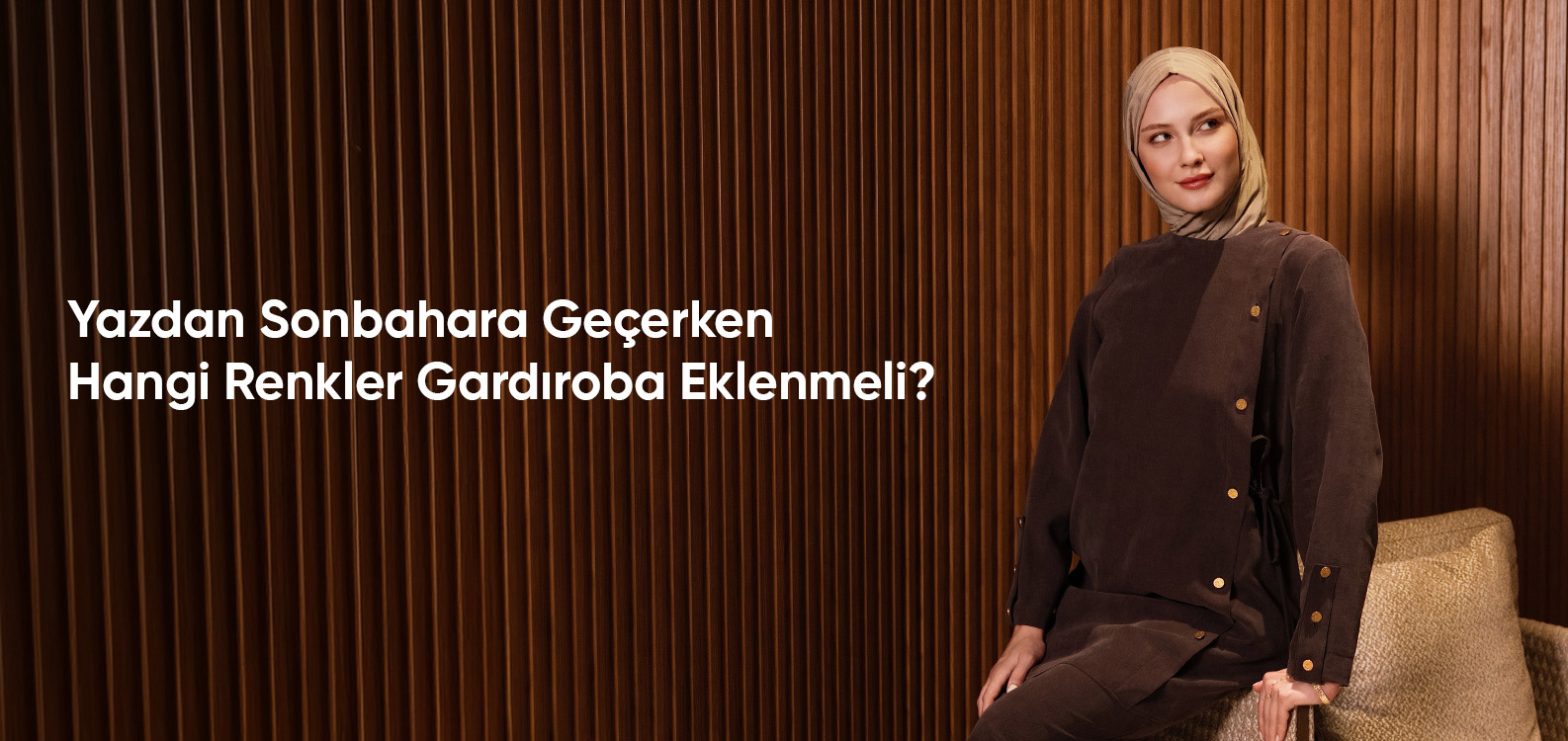 Yazdan Sonbahara Geçerken Hangi Renkler Gardıroba Eklenmeli?