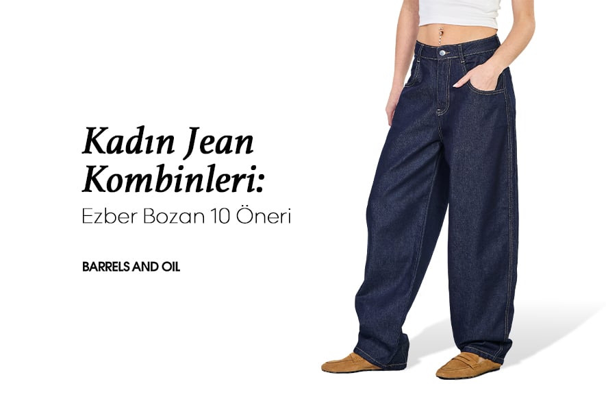 Kadın Jean Kombinleri: Ezber Bozan 10 Öneri