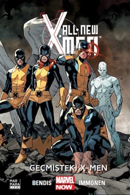 ALL NEW X-MEN CİLT 1: Geçmişteki X-Men