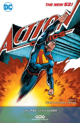 Superman Action Comics Cilt 5 : Yerin Altında Yatan