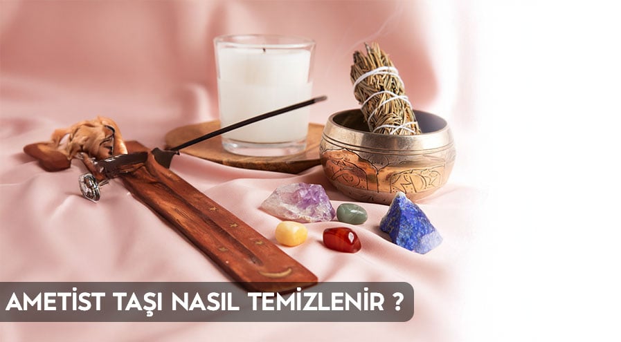 Ametist Taşı Nasıl Temizlenir?