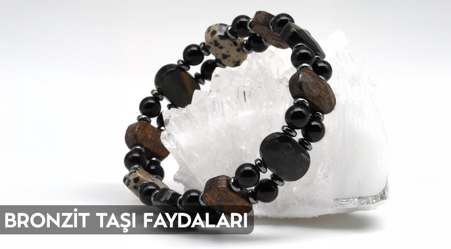 Bronzit Taşı Faydaları
