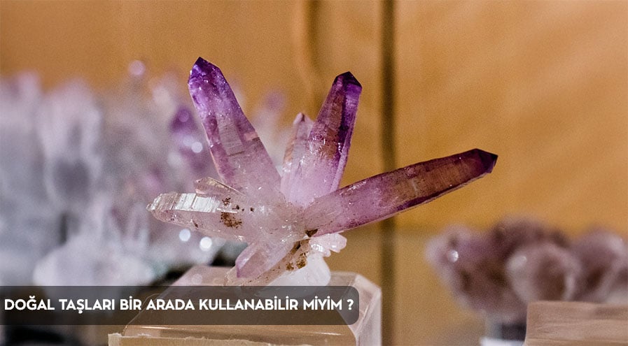 Doğal Taşları Bir Arada Kullanabilir Miyim?
