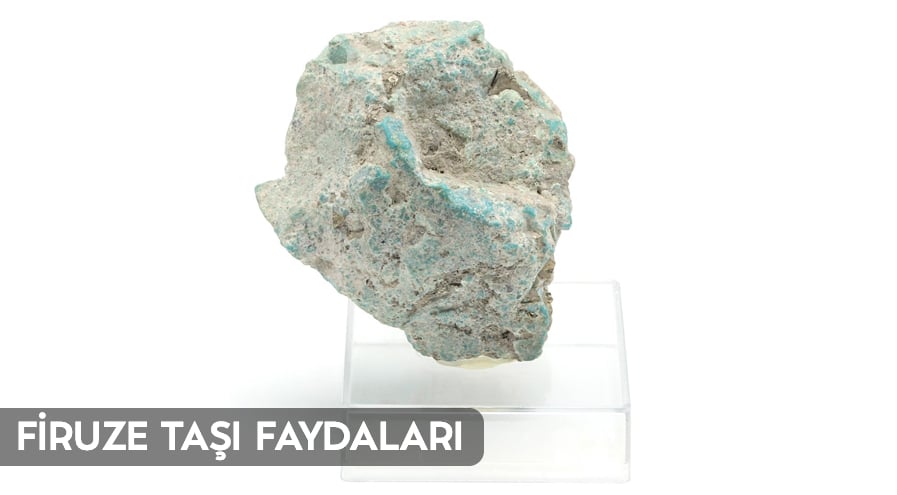 Firuze Taşı Faydaları