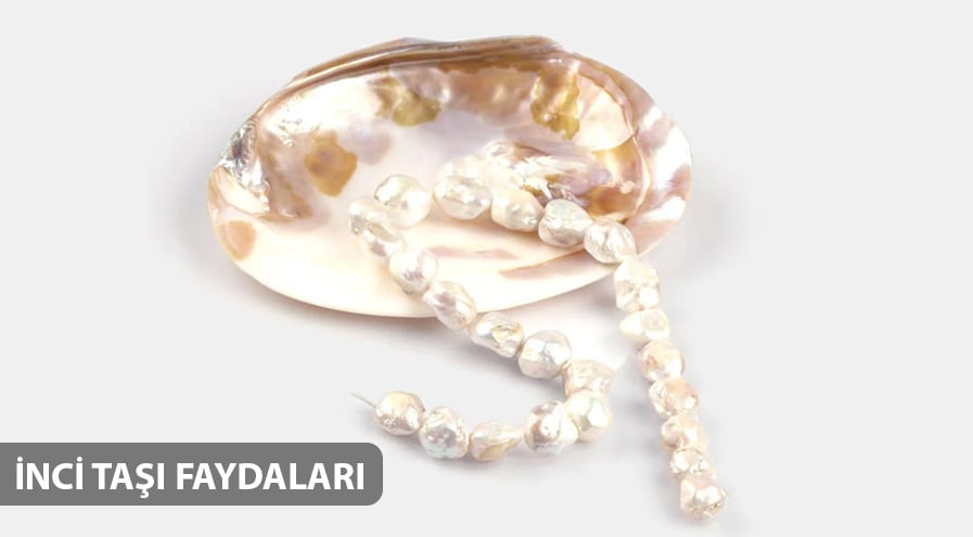 İnci Taşı Faydaları