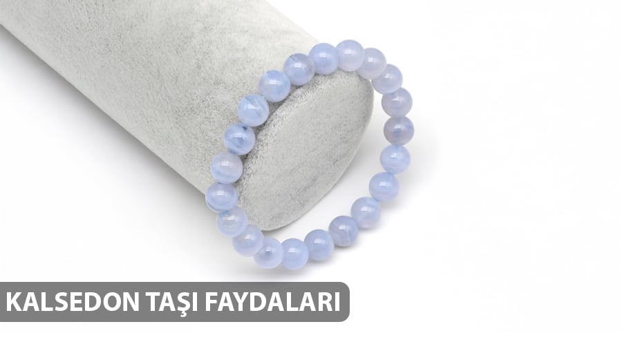 Kalsedon Taşı Faydaları