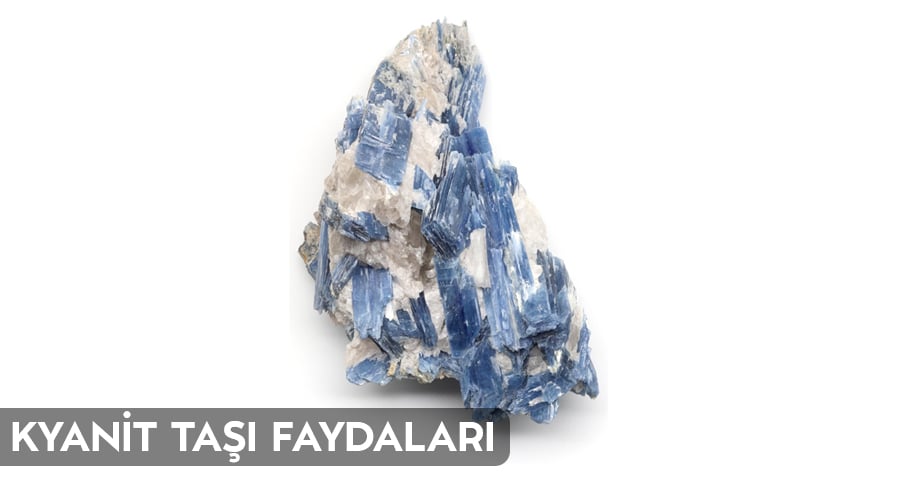 Kyanit Taşı Faydaları