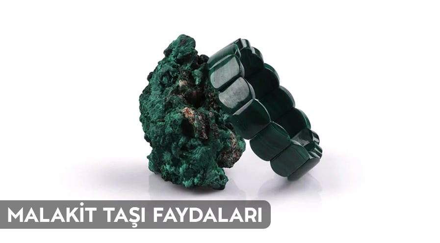 Malakit Taşı Faydaları
