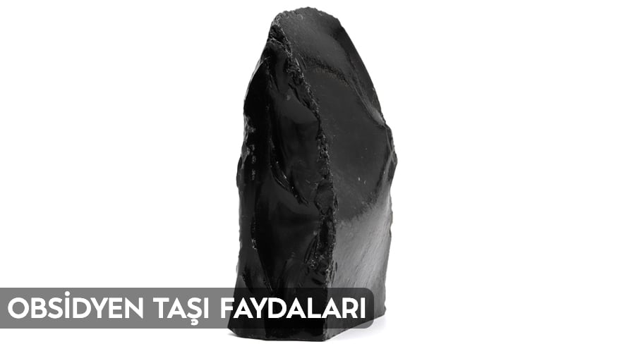 Obsidyen Taşı Faydaları