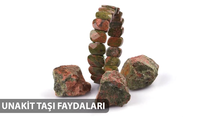 Unakit Taşı Faydaları