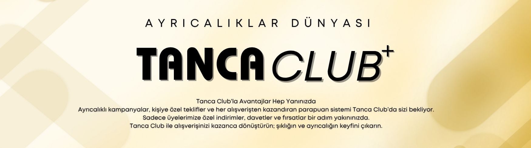 Tanca Club Avantajları Banner